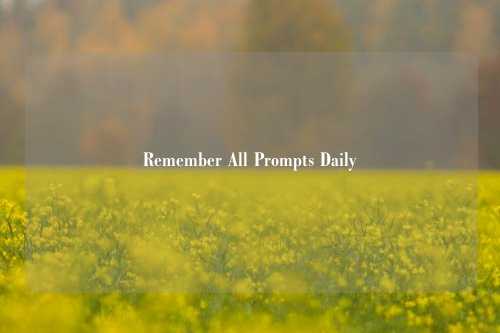 Remember All Prompts Daily